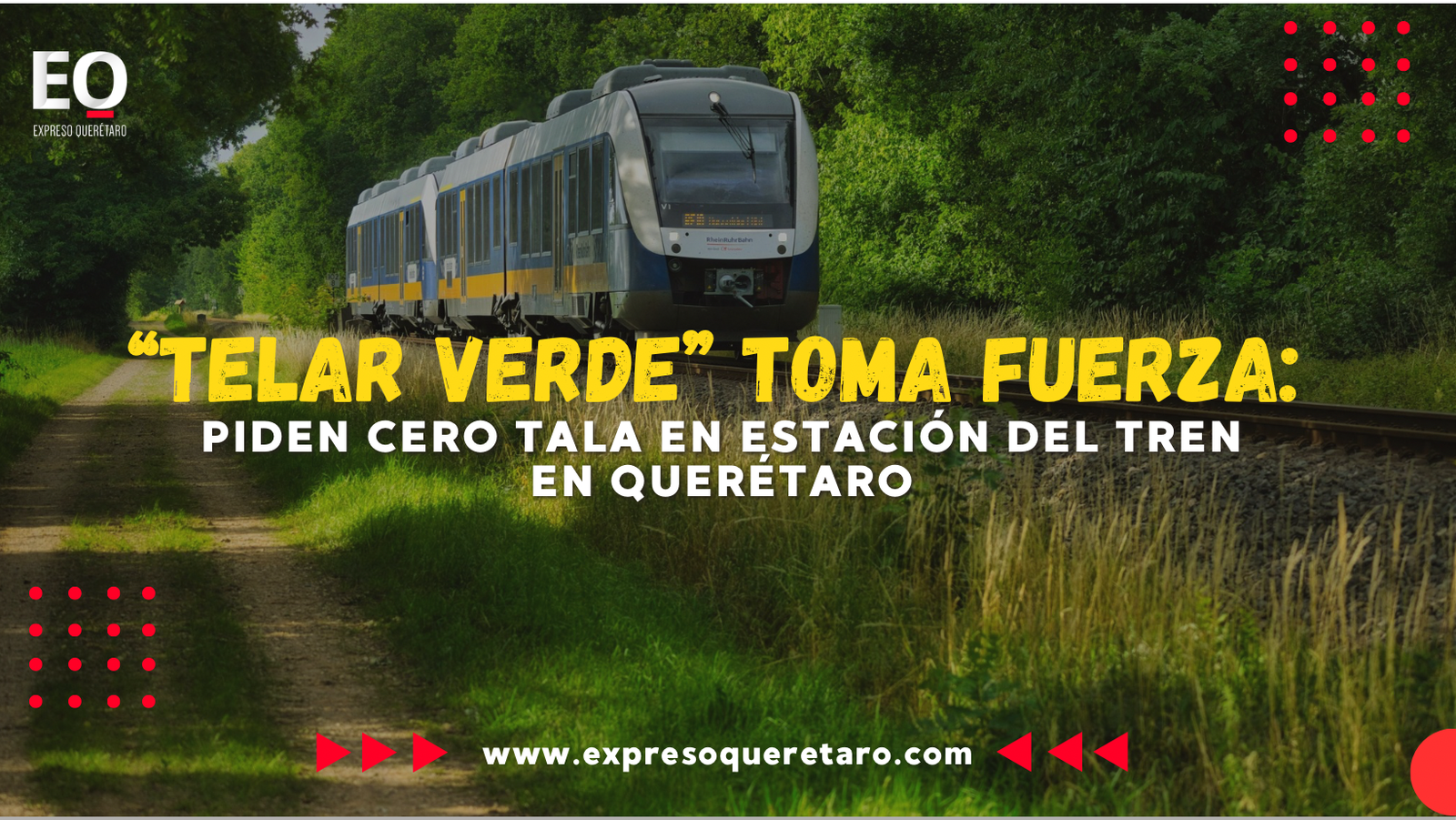 “Telar Verde” toma fuerza: piden cero tala en estación del tren en Querétaro