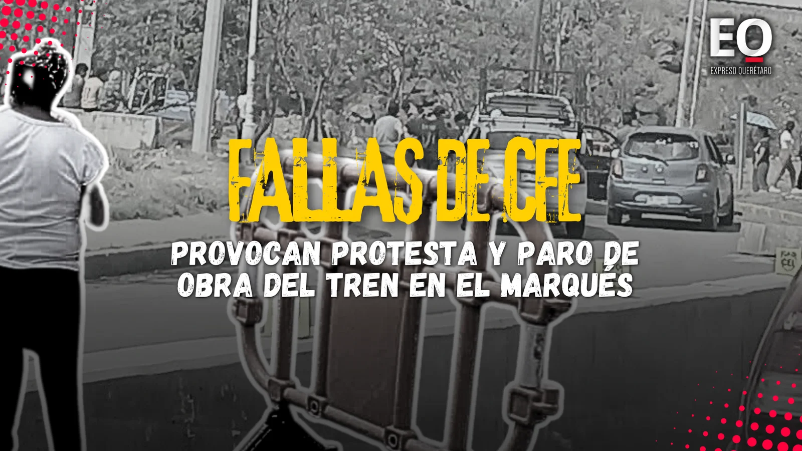 Fallas de CFE provocan protesta y paro de obra del tren en El Marqués