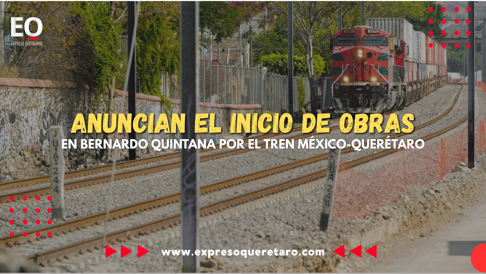 Anuncian el inicio de obras en Bernardo Quintana por el Tren México–Querétaro